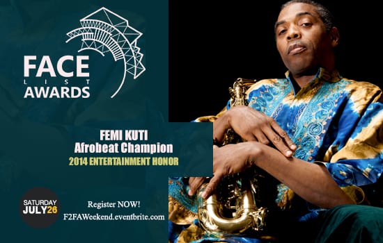 Meet Femi Kuti, Recipient of 2014 F.A.C.E. List Award for Entertainment